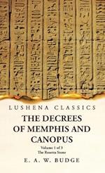 The Decrees of Memphis and Canopus The Rosetta Stone Volume 1 of 3 