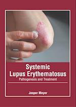 Systemic Lupus Erythematosus: Pathogenesis and Treatment 