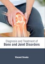 Diagnosis and Treatment of Bone and Joint Disorders 