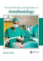 Advanced Principles and Applications of Anesthesiology 