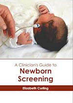 A Clinician's Guide to Newborn Screening