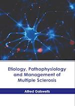 Etiology, Pathophysiology and Management of Multiple Sclerosis