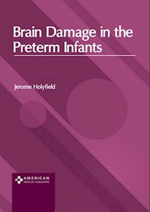 Brain Damage in the Preterm Infants