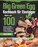 Big Green Egg Kochbuch fu&#776;r Einsteiger