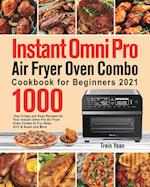 Instant Omni Pro Air Fryer Oven Combo Cookbook for Beginners