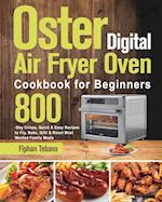 Oster Digital Air Fryer Oven Cookbook for Beginners