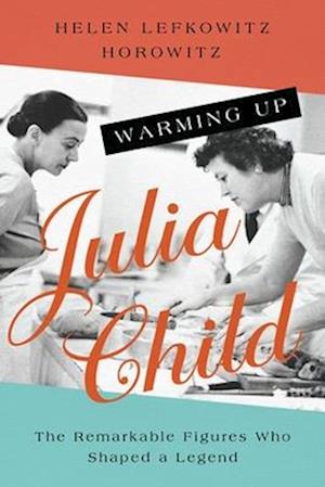 Warming Up Julia Child