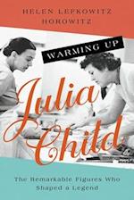 Warming Up Julia Child