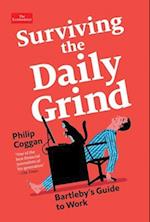Surviving the Daily Grind