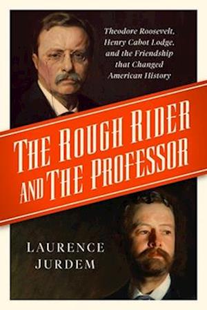 The Rough Rider and the Professor