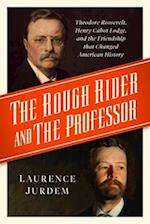 The Rough Rider and the Professor