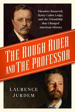 The Rough Rider and the Professor