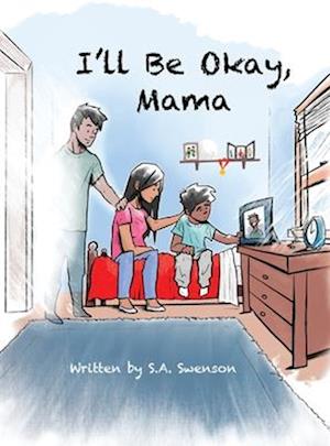 I'll Be Okay, Mama