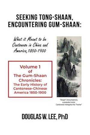 Seeking Tong-Shaan, Encountering Gum-Shaan