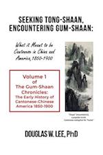 Seeking Tong-Shaan, Encountering Gum-Shaan