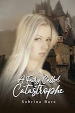 A Fairy Called Catastrophe