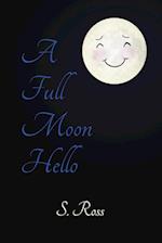 A Full Moon Hello