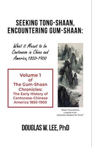 Seeking Tong-Shaan, Encountering Gum-Shaan