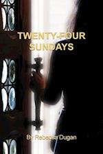 Twenty-Four Sundays