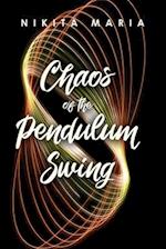 Chaos of the Pendulum Swing