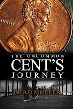 The Uncommon Cent's Journey