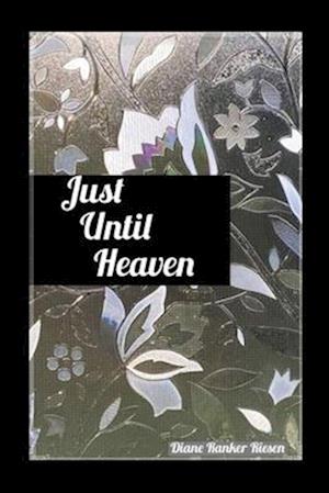 Just Until Heaven