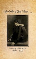 In Her Own Time... Dorothy Hill Parker
