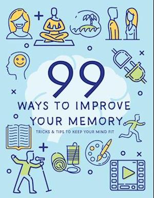 99 Ways to Improve Your Memory