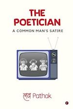 The Poetician: A Common Man's Satire 