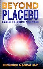 Beyond Placebo 