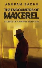 The Encounters of Makerel: Stories of a Private detective 