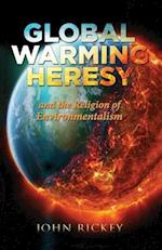Global Warming Heresy