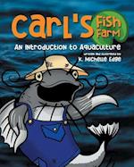 Carl's Fish Farm: An Introduction to Aquaculture : A children's educational, rhyming picture book 