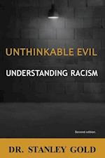 Unthinkable Evil: Understanding Racism 