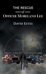 The Rescue of the Officer Moreland Lee 