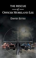 The Rescue of the Officer Moreland Lee 