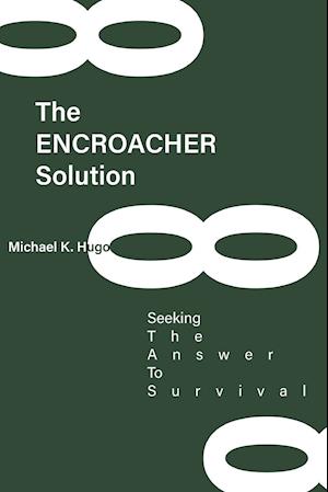 The ENCROACHER Solution