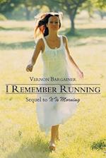 I Remember Running