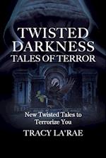 TWISTED DARKNESS TALES OF TERROR