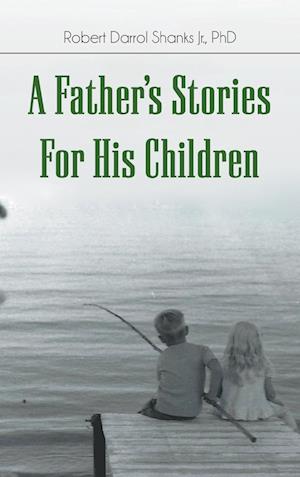 A Father's Stories For His Children