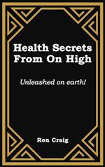 Health Secrets From On High