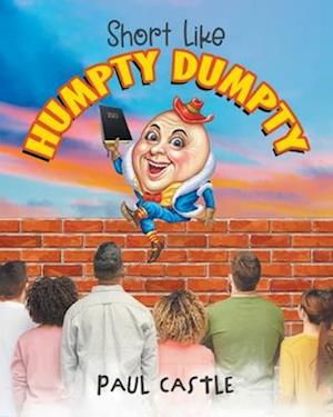 Short Like Humpty Dumpty