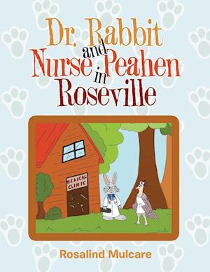 Dr. Rabbit and Nurse Peahen in Roseville