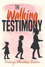 The Walking Testimony 