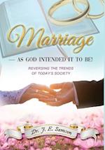 MARRIAGE ~ As God Intended It to Be!