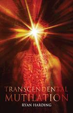 Transcendental Mutilation