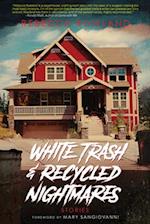White Trash and Recycled Nightmares