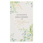 199 Favorite Bible Verses for Mothers Softcover