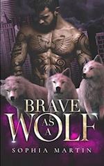 Brave as a Wolf 