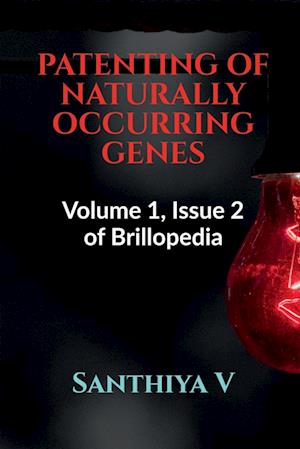 PATENTING OF NATURALLY OCCURRING GENES